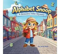 Alphabet Snoop: A Detective Ellie Mystery