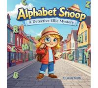 Alphabet Snoop: A Detective Ellie Mystery