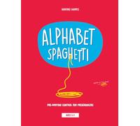 Alphabet Spaghetti: A Pre-Writing Workbook for Little Hands
