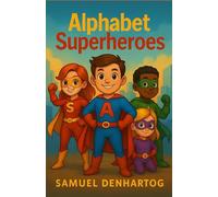 Alphabet Superheroes (Alphabet Explorers)