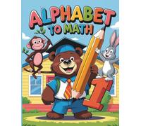 Alphabet to Math Activities For Kids: 8.5 x 11 Inch 140 Pages of Tracing, Counting & Coloring for Ages 3-6
