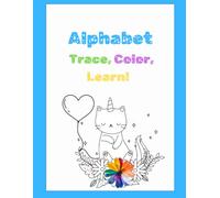 Alphabet Trace, Color, Learn!