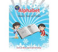 Alphabet Trace the Letters - Learn to Write, Dot to dot & Finding: Kids & Preschoolers Alphabet learn to write Practice with Dot to dot Christmas ... coloring & Hand writing Practice for ages 3+