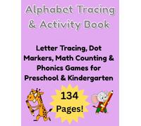 Alphabet Tracing & Activity Book: Letter Tracing, Dot Markers, Math Counting & Phonics Games for Preschool & Kindergarten