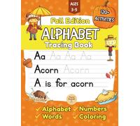 Alphabet Tracing Book: Fall-Themed Alphabet Tracing Workbook for Kids Ages 3-5 with 120+ Fun Activities to Trace Letters, Numbers, Words and More. (The ABC Adventures Through the Seasons)