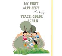 Alphabet Tracing Book for Kids Ages 3-6: Learn ABC, Letter Writing Practice, Coloring and Activity Workbook: Fun ABC Learning, Letter Tracing ... Book for Preschool and Kindergarten Kids