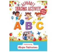 Alphabet Tracing Book for Kids Ages 3-6: Learn to Write Letters A-Z with Fun Practice Pages: Standard 8.5 x 11 Inch Workbook | 84 Pages | Double-Sided ... Practice for Preschool and Kindergarten