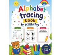 Alphabet Tracing Book for Preschoolers: Letter Tracing, Letter Recognition, Coloring & Drawing Activities with Uppercase and Lowercase Letters A-Z | Ages 3-5