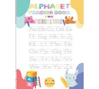Alphabet Tracing Book For Toddlers 2-4 Years: Homeschool Preschool First Learn To Write Workbook, Alphabet Writing Practice, Practice line tracing, ... for Pre K, Kindergarten and Kids Ages 2-4