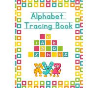 Alphabet Tracing Book: Handwriting Practice workbook for kids with Alphabet activities: Trace, find and match the letters, Complete mazes, Missing letters and Color as you like