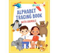 Alphabet Tracing Book with Animals for Kids Ages 3-5 | Color Edition: Learn to Trace Each Letter 3 Different Ways with Cute Animal Words - 107 Fun and ... for Toddlers, Preschool, and Kindergarten