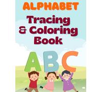 Alphabet Tracing & Coloring Book: A Fun and Educational Tracing and Coloring Workbook for Kids Ages 4-7
