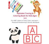 Alphabet Tracing & Coloring Book for Kids Ages 3-5: Fun ABC Letters to Trace, Color, and Learn - Preschool Handwriting & Activity Workbook