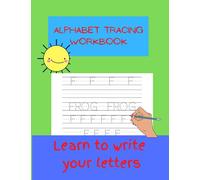 Alphabet Tracing Workbook: A Fun Practice Workbook for Preschool and Kindergarten kids learning to write their letters