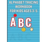 Alphabet Tracing Workbook for Kids Ages 3-5: Handwriting practice letter recognition and preschool learning activities