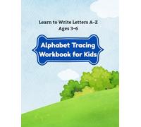 Alphabet Tracing Workbook for Kids: Learn to Write Letters A-Z | Preschool & Kindergarten | Ages 3-6