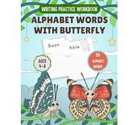 Alphabet Words with Butterfly Writing Practice Workbook: Learn to Write Words with Repetition, Large Writing Spaces & Cute Butterfly Coloring Pages, Kids Ages 4-8