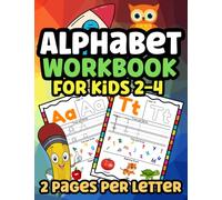 Alphabet Workbook For Kids Ages 2-4 : 72 bright and colorful interior pages with letter tracing, words, letter coloring and find the letter plus a ... ABC and words in a fun and enjoyable way