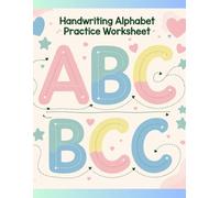 Alphabet writing Practice Workbook in Pastel Simple Style: tracing, writing, Alphabet practice, early learning, kindergarten, fun, creative, engaging, Handwriting Practice