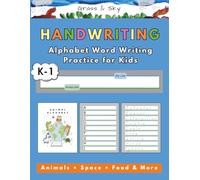 Alphabet Writing Workbook for Kids: Word Writing Practice with Tracing, Coloring and Creative Activities: Animals, Space, Food and More | Letter Sounds, Early Writing Skills and Creative Thinking