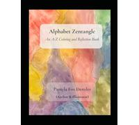 Alphabet Zentangle: An A-Z Coloring and Reflection Book