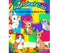 Alphabet Zoo: A to Z Animal Coloring Book For Kids, Volume - 3