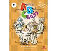 AlphaBetChess - Volume 1 : Learn To Play Chess in 26 Stories