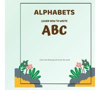 alphabetic tracing and coloring book: alphabetic tracing A-Z and coloring book and tracing words