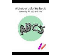 Alphabetical children’s coloring book: ABCs coloring book