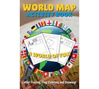 Alphabetical Flag Letter Tracing and Activity Book for kids: Writing and Coloring World Map Activity Book for Children 3+, Improve Handwriting Skills and Learn about Countries and their Flags