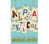 Alphabetical: How Every Letter Tells a Story