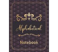 Alphabetical Notebook: 4 pages per letter / A4 Size /105 pages. Large Lined-Journal Organizer with A-Z Tabs Printed, Alphabetic Notebook. a4 notebook ... Writing Note Taking Diary and Planner