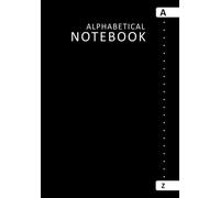 Alphabetical Notebook A5: A-Z Notebook, Lined Journal Organiser (A To Z Index) | 6 Pages per Letter, 158 Pages, A5 | Alphabet Notebook With Tabs | ... Organizer, Writing, etc. - Black Cover