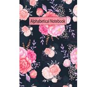 Alphabetical Notebook A6: A To Z Notebook. A6 Alphabetical A-Z Index Lined Journal with Tabs Printed. Lined Journal Notebook A6. Small Notebook ___ ( NB A6340)