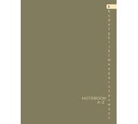 Alphabetical Notebook: Lined-Journal Book with A to Z Tabs Printed, 6 Pages per Letter Large Alphabetized Notebook Organizer for Storing Information ... Phone Numbers, and more), Sage Green Cover