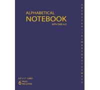 Alphabetical Notebook with A-Z Tabs - Midnight Blue Cover: Large Lined Journal | 8.5" x 11" | A-Z Tabs | 6 Pages per Letter | Ideal for Indexing, Planning, and Organization