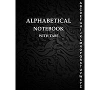 Alphabetical Notebook with Tabs: Large Lined-Journal Organizer with A-Z Tabs Printed, Alphabetic Notebook, Smart Black Design