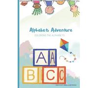 Alphabets Adventure: Coloring the Alphabets (Kid’s learning adventure)