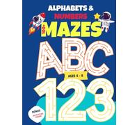 Alphabets & Numbers Maze: 100+ Mazes Activity Book For Kids Age 4-8 | Puzzle Book For Screen Free Fun | Great Gift For Birthdays, Roadtrip, Summer or Christmas Vacation