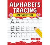 Alphabets Tracing Capital Letters: A-Z Capital Letters Tracing Activities| Alphabet Handwriting Practice Workbook | A Fun Handwriting Practice Workbook for Preschool and Kindergarten ages 3-5