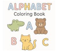 Alphabets with Animals Coloring Book for Kids!: ABC Coloring Fun with Friendly Animals My Animal Alphabet Coloring Book