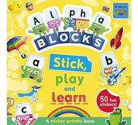 Alphablocks Stick, Play & Learn - Sticker Activity Book - Learn Letters, Phonics and Early Reading Through Play with Stickers, Games and Activities for Ages 3-6 (Numberblock Sticker Books)