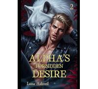 Alpha's Forbidden Desire: Ein Wolf-Gestaltwandler-Liebesroman (German Edition) 2
