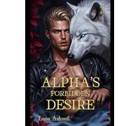 Alpha's Forbidden Desire: Ein Wolf-Gestaltwandler-Liebesroman (German Edition) 3
