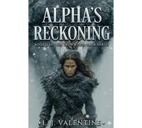 Alpha's Reckoning (Ironwood Pack Book 3): A Dark Age-Gap Paranormal Werewolf Romance