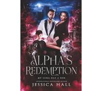 Alpha's Redemption- My luna Has A Son: dark pages edition (Regret Series)