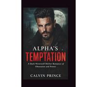 Alpha's Temptation: A Dark Werewolf Shifter Romance of Obsession and Power (Alpha Series)