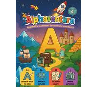 Alphaventure: Apprendre l’alphabet avec Graphy, Booky et Zigzag - 26 mondes colorés, lettres à tracer et coloriages géants pour les 4-7 ans