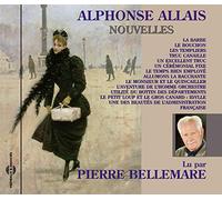 Alphonse Allais - Nouvelles - Par Pierre Bellemare