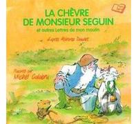 Alphonse Daudet - La Chèvre De Monsieur Seguin Et Autres Lettres De Mon Moulin